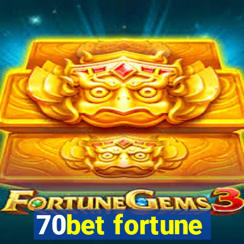 70bet fortune